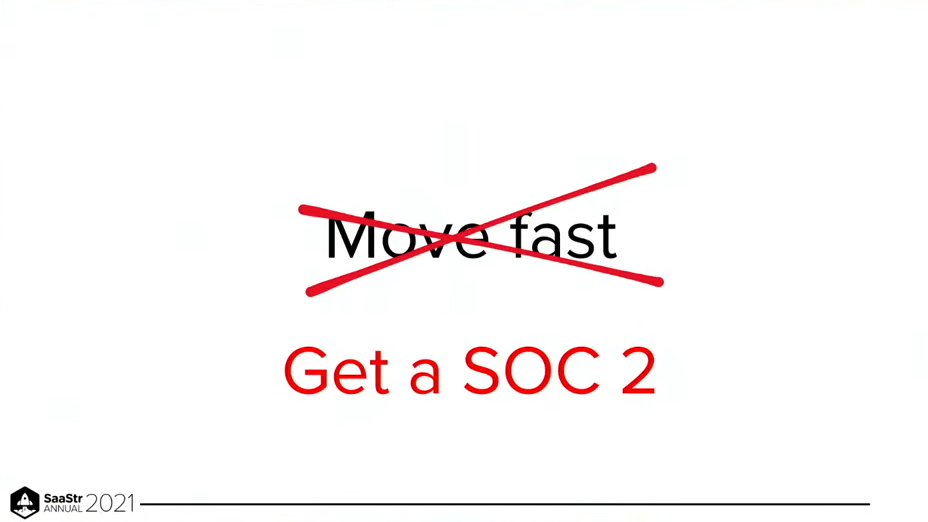 Slide 4: Move fast, crossed out: Get a SOC 2